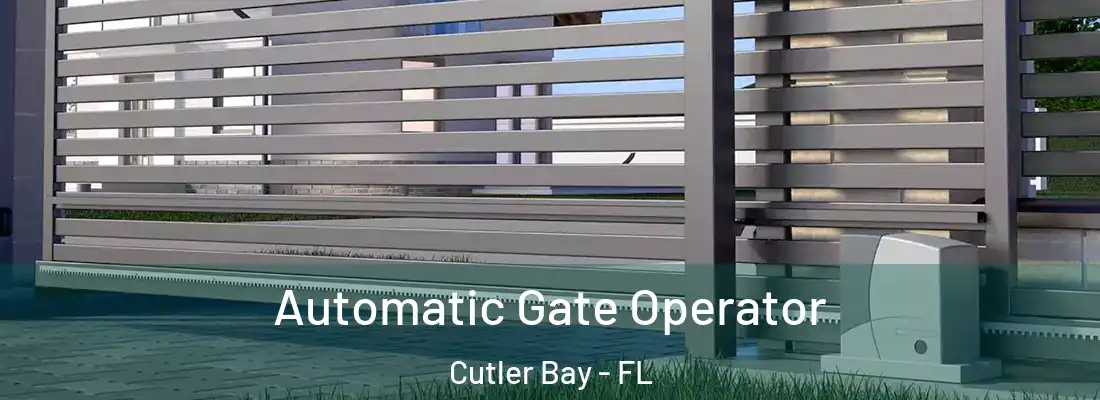  Automatic Gate Operator Cutler Bay - FL
