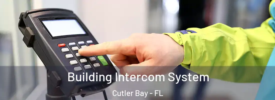  Building Intercom System Cutler Bay - FL