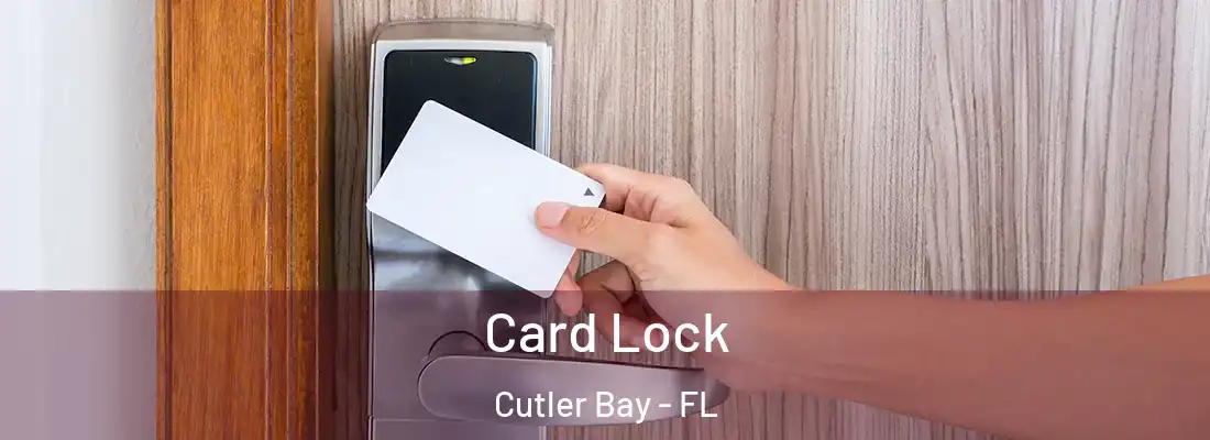  Card Lock Cutler Bay - FL