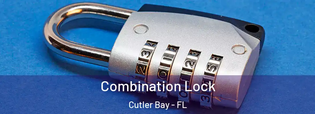  Combination Lock Cutler Bay - FL