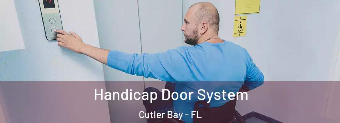  Handicap Door System Cutler Bay - FL