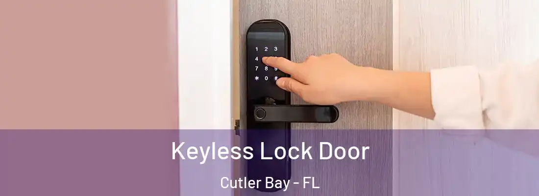  Keyless Lock Door Cutler Bay - FL