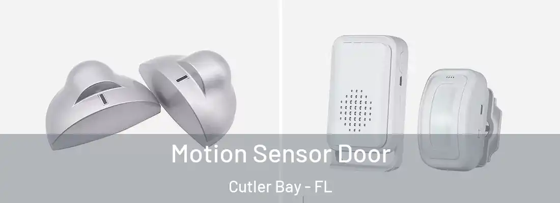  Motion Sensor Door Cutler Bay - FL