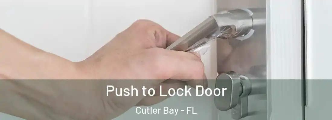  Push to Lock Door Cutler Bay - FL