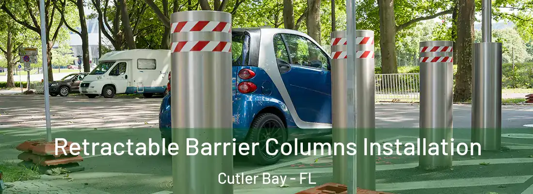  Retractable Barrier Columns Installation Cutler Bay - FL