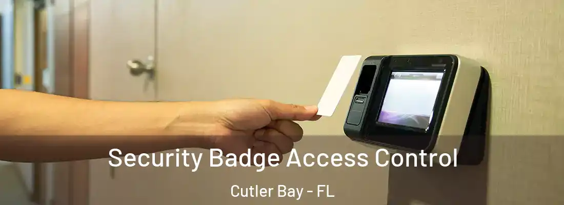  Security Badge Access Control Cutler Bay - FL