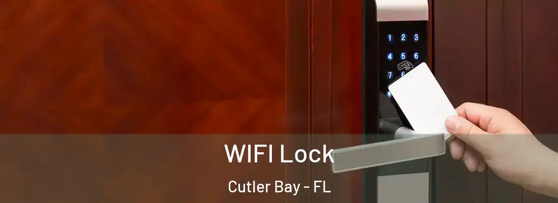  WIFI Lock Cutler Bay - FL